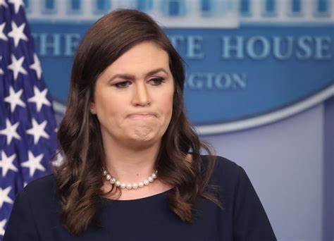 White House Press Secretary Sarah Sanders;
